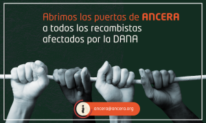 Abrimos las puertas de ANCERA a todos los recambistas afectados por la DANA